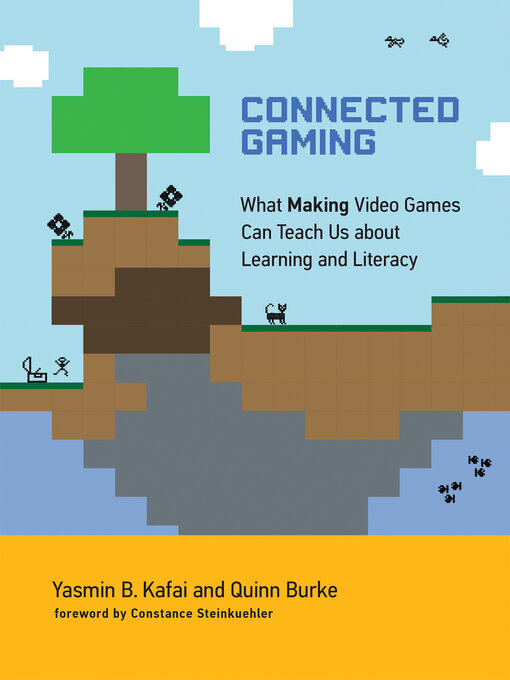 Title details for Connected Gaming by Yasmin B. Kafai - Available
